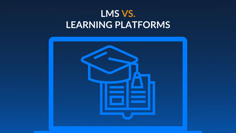 Lms Vs Learning Platforms Lms Vs Learning Platforms